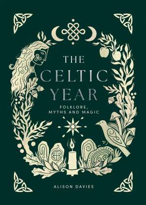 The Celtic Year de Alison Davies