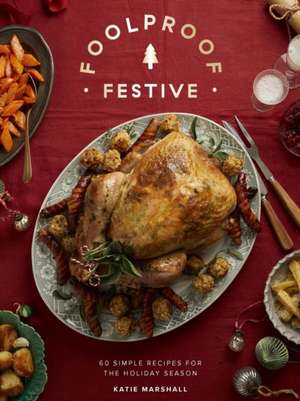 Foolproof Festive de Katie Marshall