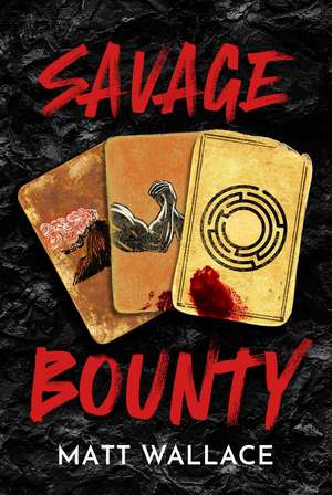 Savage Bounty de Matt Wallace