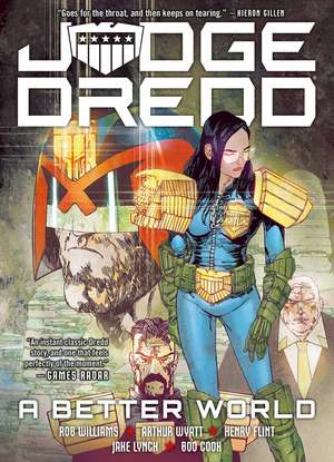 Judge Dredd: A Better World de Rob Williams