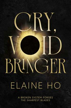 Cry, Voidbringer de Elaine Ho