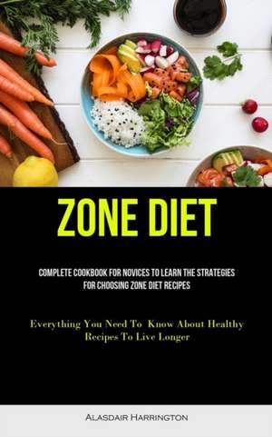 Zone Diet de Alasdair Harrington