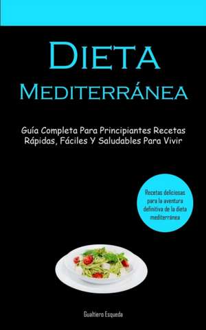 Dieta Mediterránea de Gualtiero Esqueda