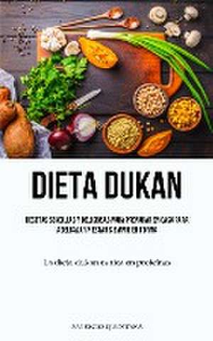 Dieta Dukan de Patricio Quintana