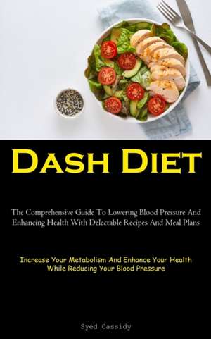 Dash Diet de Syed Cassidy