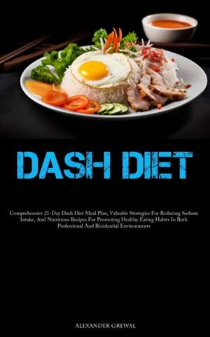 Dash Diet de Alexander Grewal