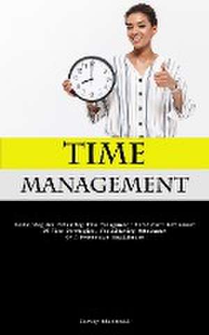 Time Management de Harvey Blackwell