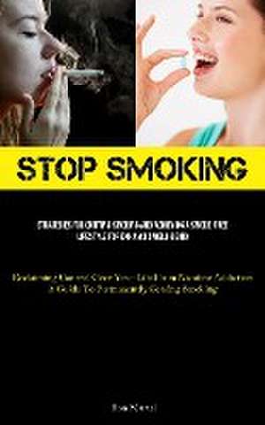 Stop Smoking de Ron Martel