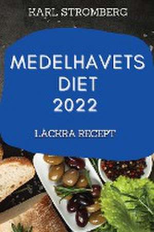 MEDELHAVETS DIET 2022 de Karl Stromberg