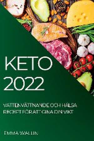 KETO 2022 de Emma Wallin