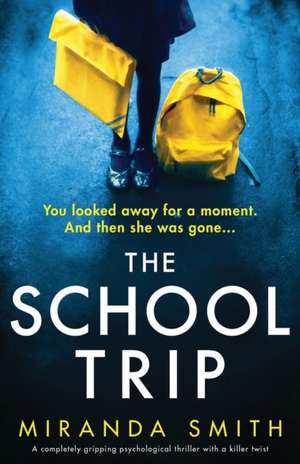 The School Trip de Miranda Smith