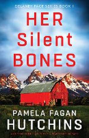 Her Silent Bones de Pamela Fagan Hutchins