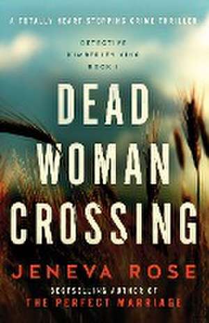 Dead Woman Crossing de Jeneva Rose