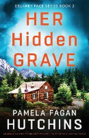 Her Hidden Grave de Pamela Fagan Hutchins