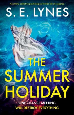 The Summer Holiday de S. E. Lynes