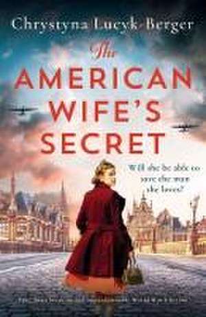 The American Wife's Secret de Chrystyna Lucyk-Berger