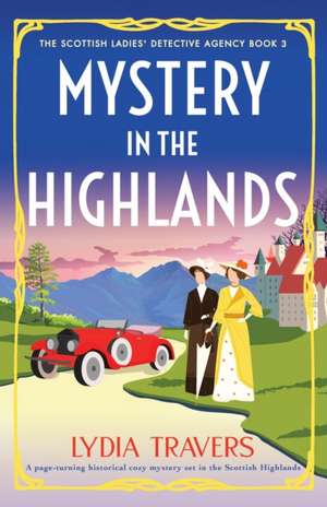 Mystery in the Highlands de Lydia Travers