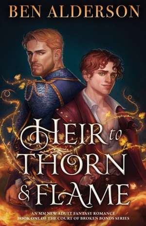 Heir to Thorn and Flame de Ben Alderson