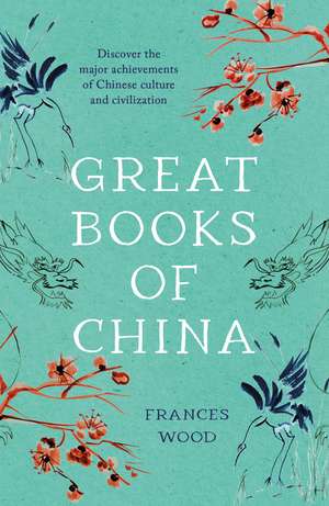 Great Books of China de Frances Wood