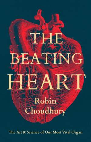 The Beating Heart de Robin Choudhury