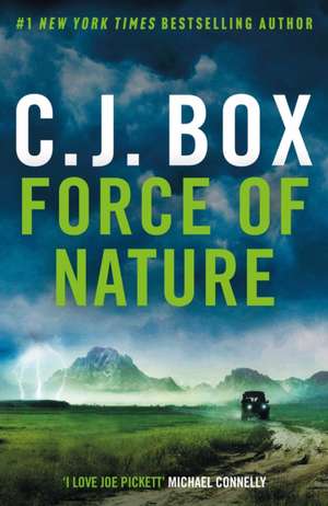 Force of Nature de C. J. Box