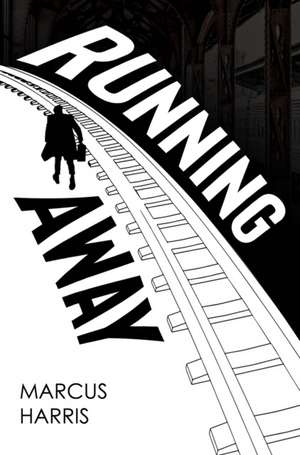 Running Away de Marcus Harris