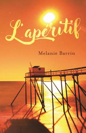 L'aperitif de Melanie Barrin