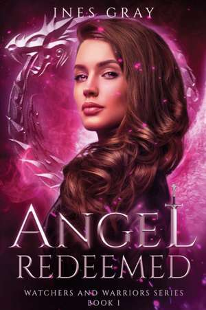 Angel Redeemed de Ines Gray