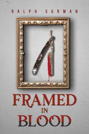 Framed in Blood de Ralph Surman