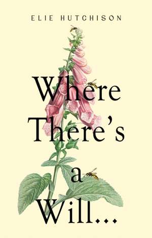 Where there's a Will... de Elie Hutchison