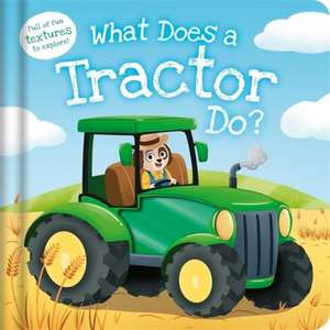 What Does a Tractor Do? de Igloo Books