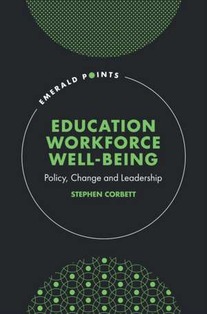 Education Workforce Well-being de Stephen Corbett