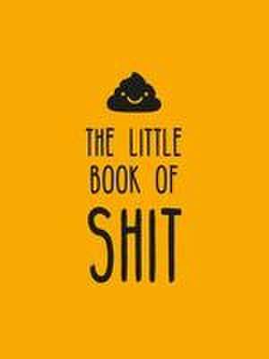 The Little Book of Shit de Summersdale Publishers