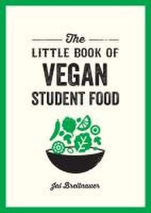 The Little Book of Vegan Student Food de Jai Breitnauer