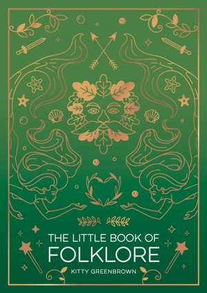 The Little Book of Folklore de Kitty Greenbrown