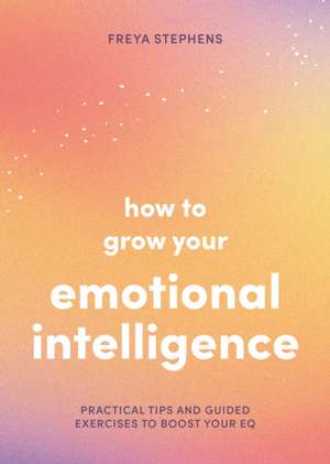 How to Grow Your Emotional Intelligence de Summersdale Publishers