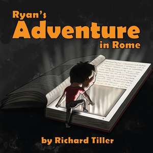 Ryan's Adventure in Rome de Richard Tiller