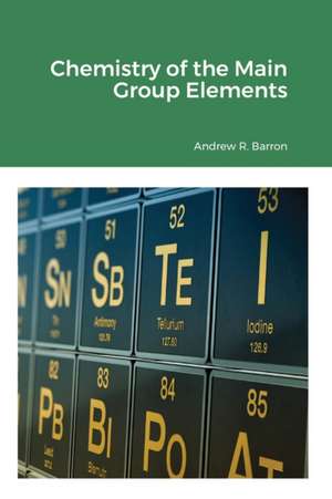 Chemistry of the Main Group Elements de Andrew Barron