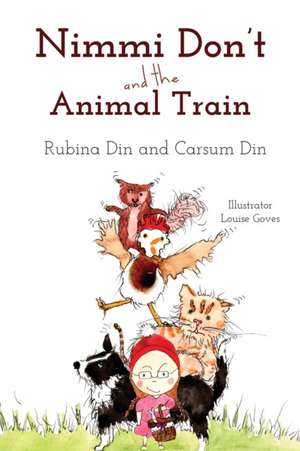 Nimmi Don't and The Animal Train de Rubina Din