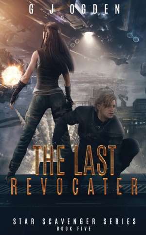 The Last Revocater de G. J. Ogden