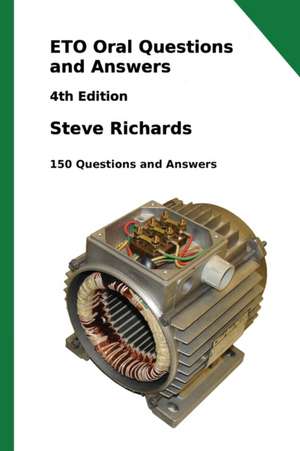 ETO Oral Questions and Answers: 4th Edition: 150 Questions and Answers de Steve Richards