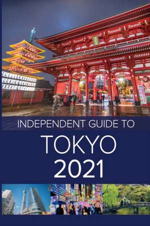 The Independent Guide to Tokyo 2021 de G. Costa