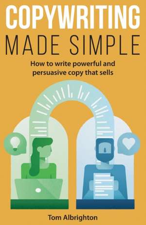 Copywriting Made Simple de Tom Albrighton