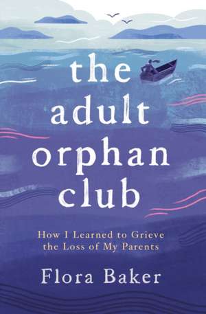 The Adult Orphan Club de Flora Baker