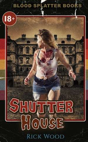 Shutter House de Rick Wood