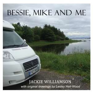 Bessie, Mike and Me de Jackie Williamson