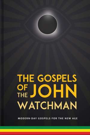 The Gospels of John The Watchman de John Booker