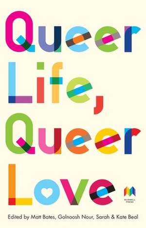 Queer Life, Queer Love de Golnoush Nour