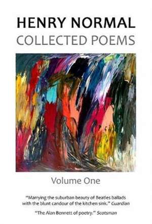 Collected Poems, Volume One de Henry Normal