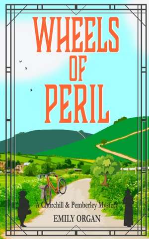 Wheels of Peril de Emily Organ